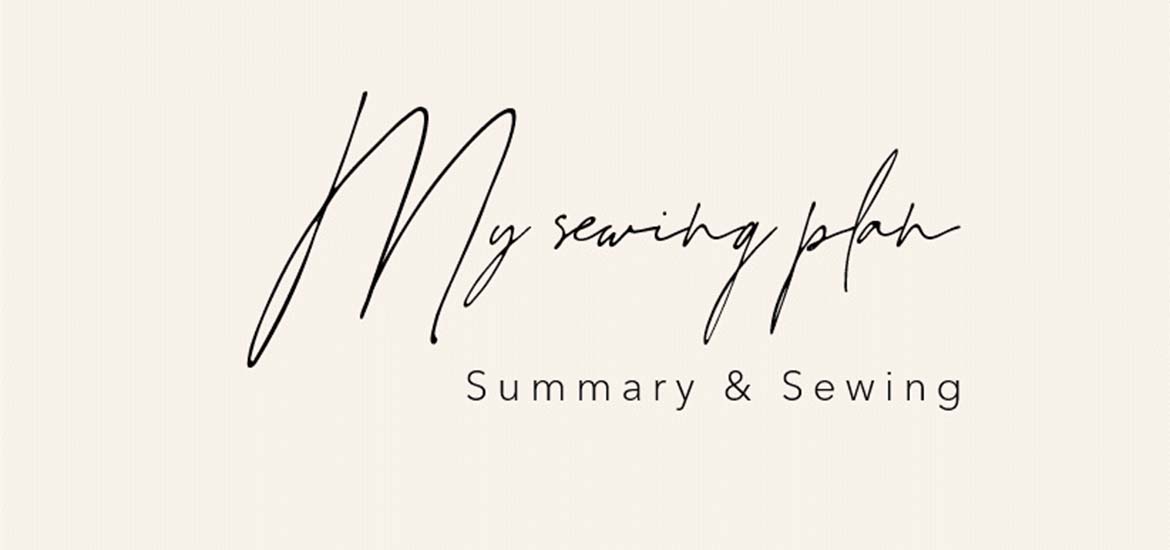 Read more about the article My sewing plan. Part 6. Summary & Sewing